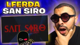 LFERDA - SAN SIRO Reaction 7M7 Welcome Back 🔥🔥