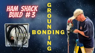 New Ham Radio Shack Build Out:  Episode 3 - Shack Grounding and Bonding