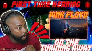 🔥🔥BEST PINK FLOYD SONG?? 🔥🔥FIRST TIME REACTION TO Pink Floyd - ON THE TURNNING AWAY | THENEVERENDER