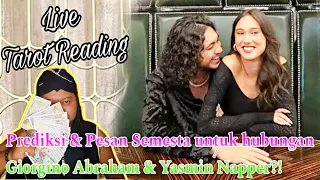 🔴Live‼️Prediksi pesan semesta untuk hubungan Giorgino Abraham & Yasmin Napper⁉️