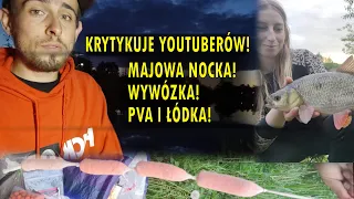 "WĘDKARSKI YOUTUBE TO DNO?!" - MAJOWA NOCKA NAD ŻWIROWNIĄ - WYWÓZKA DAJE WIĘCEJ RYB - ŁOWIENIE