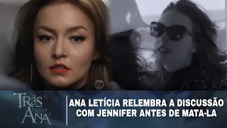 Três Vezes Ana - Ana Letícia relembra a discussão com Jennifer antes de mata-la