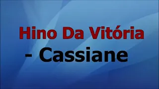 Hino Da Vitória Cassiane Playback