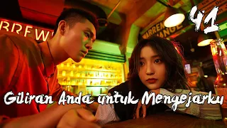 【INDO SUB】EP 41丨Giliran Anda untuk Mengejarku丨Your Turn to Chase After Me丨Nuan Hun Qing Chong Qi