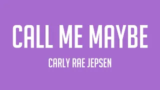 Call Me Maybe - Carly Rae Jepsen (Lyrics Video) 💗