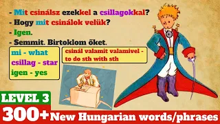 Keep forgetting the HUNGARIAN Words? ➡️ EASY STORIES ⭐ The Little Prince - LEVEL 3 | 300+ Words