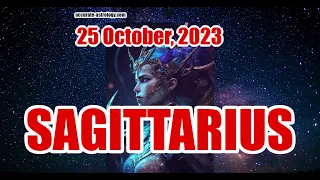 SAGITTARIUS DAILY HOROSCOPE, October 25, 2023