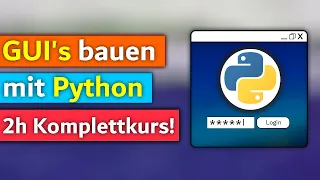 Python Tkinter Tutorial Deutsch (Komplettkurs) - Lerne in 2 Stunden Python GUI Anwendungen zu coden