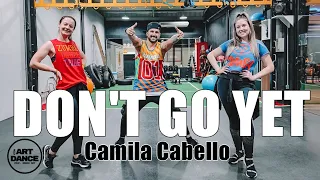 DO'T GO YET - Camila Cabello - Mega Mix 85 - Zumba - Pop l Coreografia Oficia l l Cia Art Dance