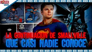 La Continuación de Smallville que Casi Nadie Conoció, Boser Geek