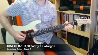 JUST DON'T KNOW by Kit Morgan (Rockschool Guitar Grade 1)