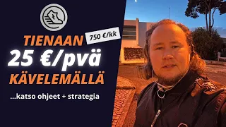 Tienaan 25 €/pvä kävelemällä – Katso ohjeet & paras strategia