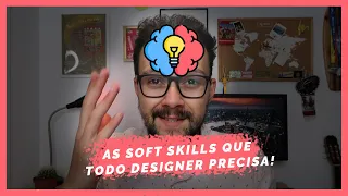 As 5 Soft Skills que todo Designer precisa!