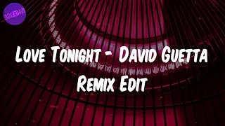 Shouse - (Lyrics / Letra) Love Tonight - David Guetta Remix Edit