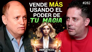 Incrementa tus VENTAS usando el poder de tu MAGIA | Juan Pablo Neira | #282 Sinergéticos