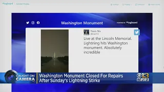 Washington Monument Closed After Lightning Strike Damages System