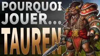Pourquoi jouer Tauren, la vache • World of Warcraft