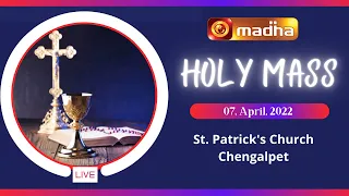 🔴 LIVE 07 April 2022 Holy Mass in Tamil 06:00 AM (Morning Mass) | Madha TV