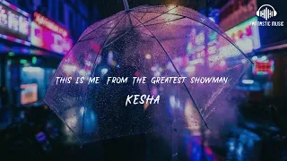 Kesha - This Is Me (From The Greatest Showman) [ lyric ]
