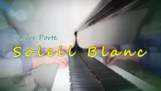 『Soleil Blanc 白い太陽』Pierre Porte ピエール・ポルト　フジテレビ系ドラマ「いつも輝いていたあの海」挿入曲 piano cover ピアノ