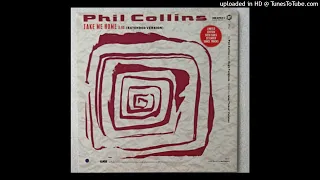 Phil Collins- Take Me Home- Extended Version