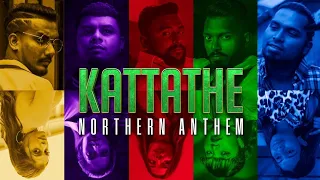 NORTHERN ANTHEM - KATTATHE OFFICIAL MUSIC VIDEO - PODU THIRUPI ⏪