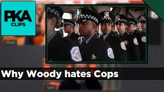 Why Woody hates Cops - PKA Clip