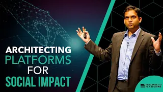 Architecting Platforms for Social Impact | Sangeet Paul Choudary