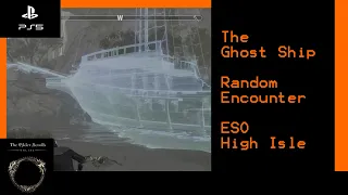 Pirate Ghost Ship  - High Isles – Elder Scrolls Online (ESO) – PS5 4K -Random Encounter