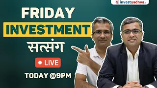 Friday Investment Satsang | Parimal Ade & Gaurav Jain