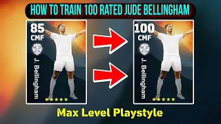 How To Train 100 Rated Bellingham In eFootball 2024 | Max Level Playstyle Nominating Jude Bellingham