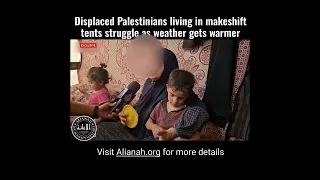 Displaced Palestinians living in makeshift tents struggle as weather gets warmer #gaza #palestine