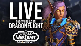 DRAGONFLIGHT 5V5 1V1 DUELS! BRING ME THE VERY BEST OF NA REGION! - WoW: Dragonflight (Livestream)