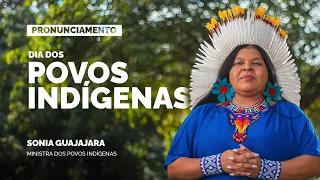 Pronunciamento: DIA DOS POVOS INDÍGENAS - Ministra Sonia Guajajara