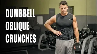 How to Properly Do Dumbbell Oblique Crunches [oblique & core exercise]