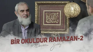 BİR OKULDUR RAMAZAN -2 | Nureddin Yıldız