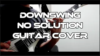 Downswing - No Solution (Guitar Cover/기타 커버)