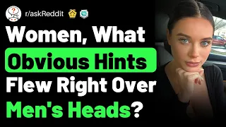 Women Share Obvious Hints That Flew Over Guys Heads (r/AskReddit Top Posts | Reddit Stories)