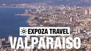 Valparaiso (Chile) Vacation Travel Video Guide