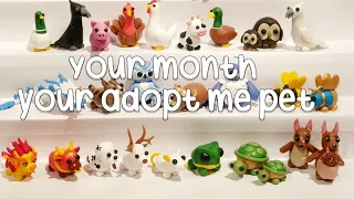 Your month your adopt me pet!