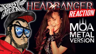 BABYMETAL: MOA-METAL REACTION. Headbanger!! Performed LIVE. You can call me Muffin-Metal.