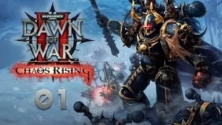 Warhammer 40000: Dawn of War 2 — Chaos Rising - Прохождение (кооп) pt1