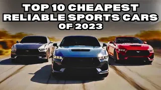 Top 10 Cheapest Reliable Sports Cars of 2023