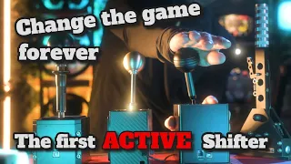 The Ultimate shifting experience with Active Shifter