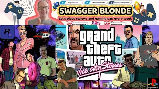 Swagger Blonde Let's Plays Grand Theft Auto Vice City Stories PS2 Part 13 He Ain't Heavy