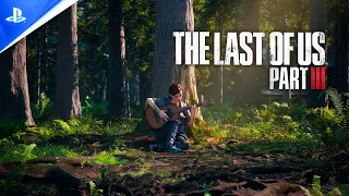 The Last Of Us Part 3 Official Trailer | Fan Made