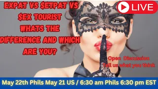 ExPat vs $exPat vs $ex Tourist in the Philippines ....whats the difference