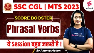 Phrasal Verbs | SSC CGL/MTS 2023 | English | SSC CGL English By Ananya Ma'am