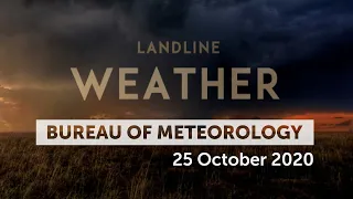 Weekly weather from the Bureau of Meteorology: Sunday 25 October, 2020