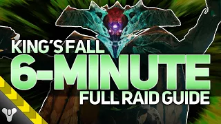 KING'S FALL // 6–MINUTE COMPLETE RAID GUIDE